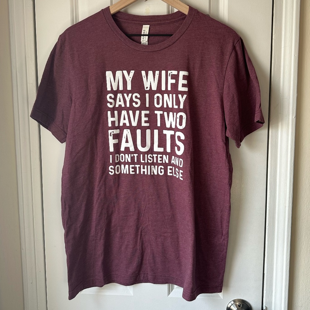 Funny “My Wife Says” T-Shirt